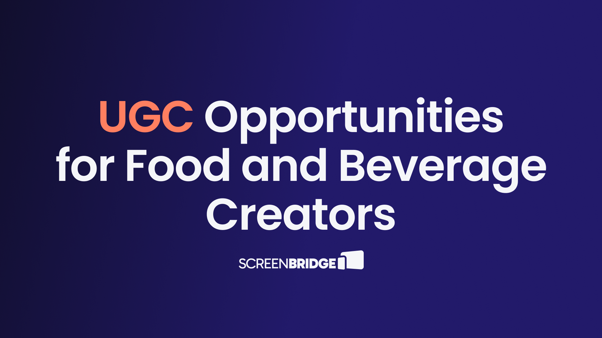 UGC opportunities for food and beverage creators
